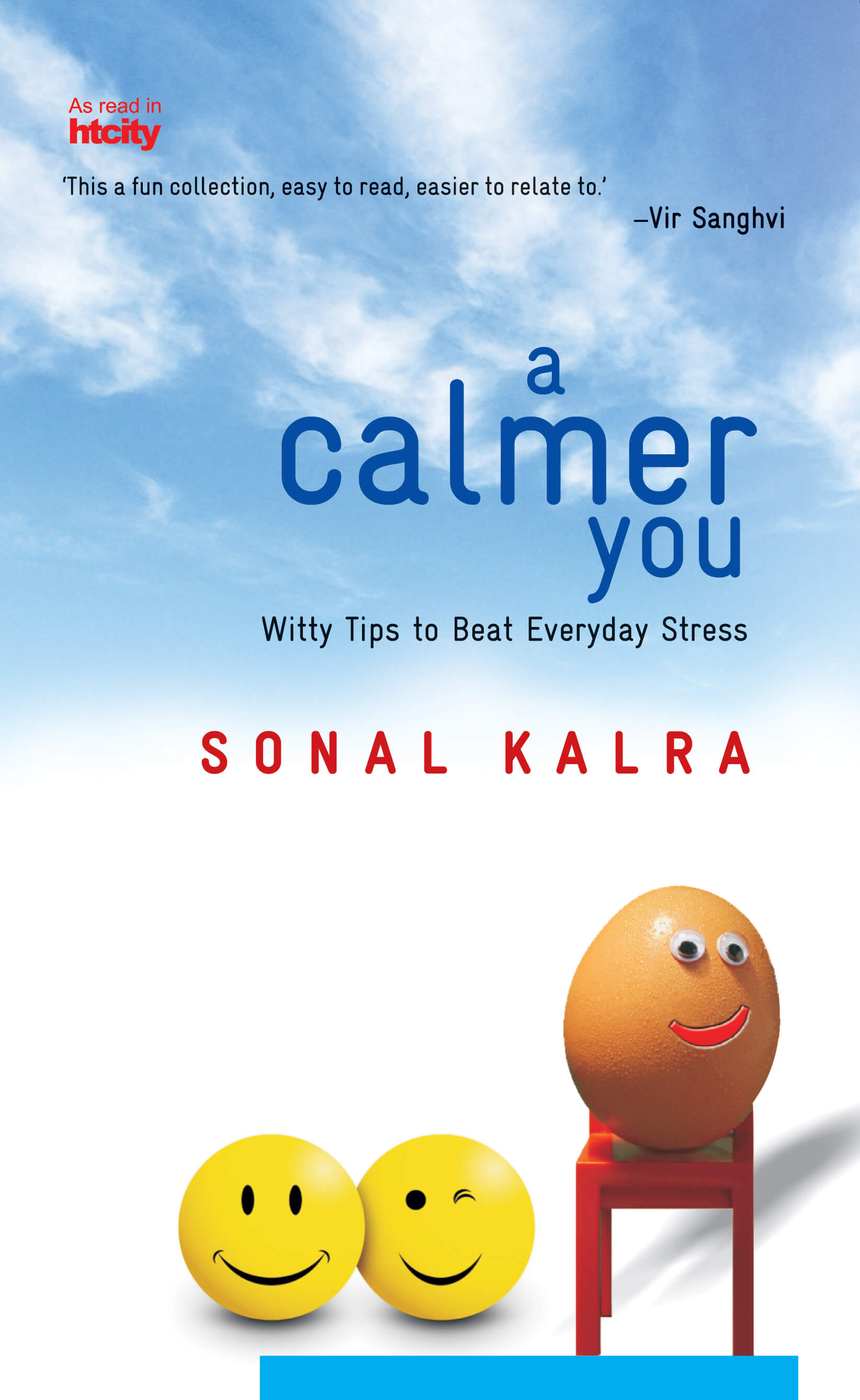 A Calmer You: Witty Tips To Beat Everyday Stress