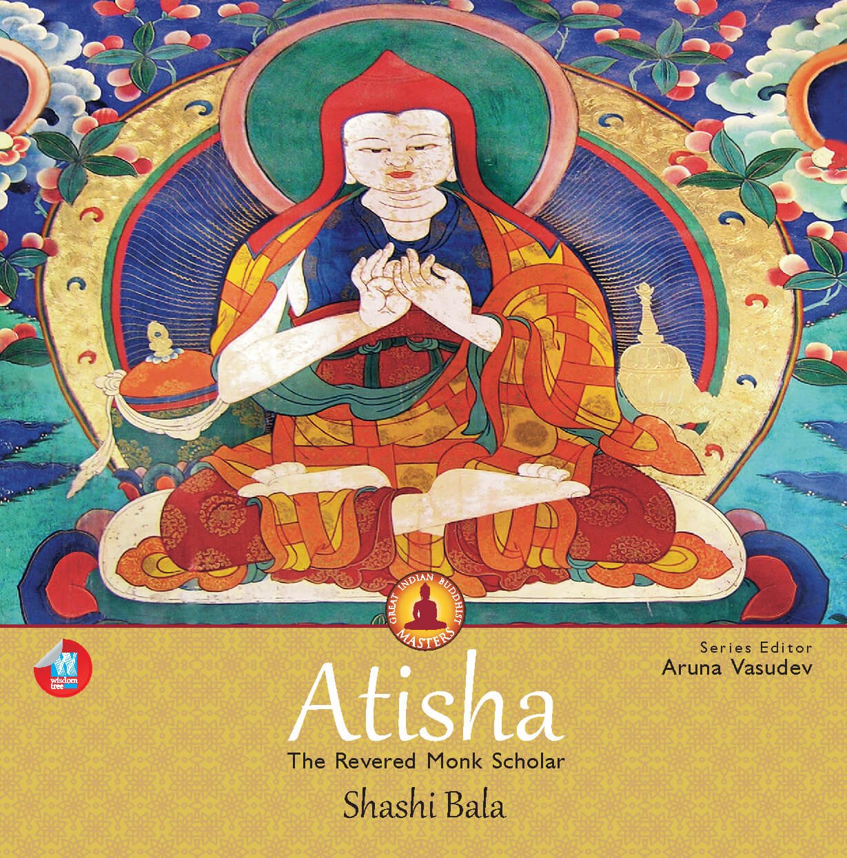 Atisha: The Revered Monk Scholar