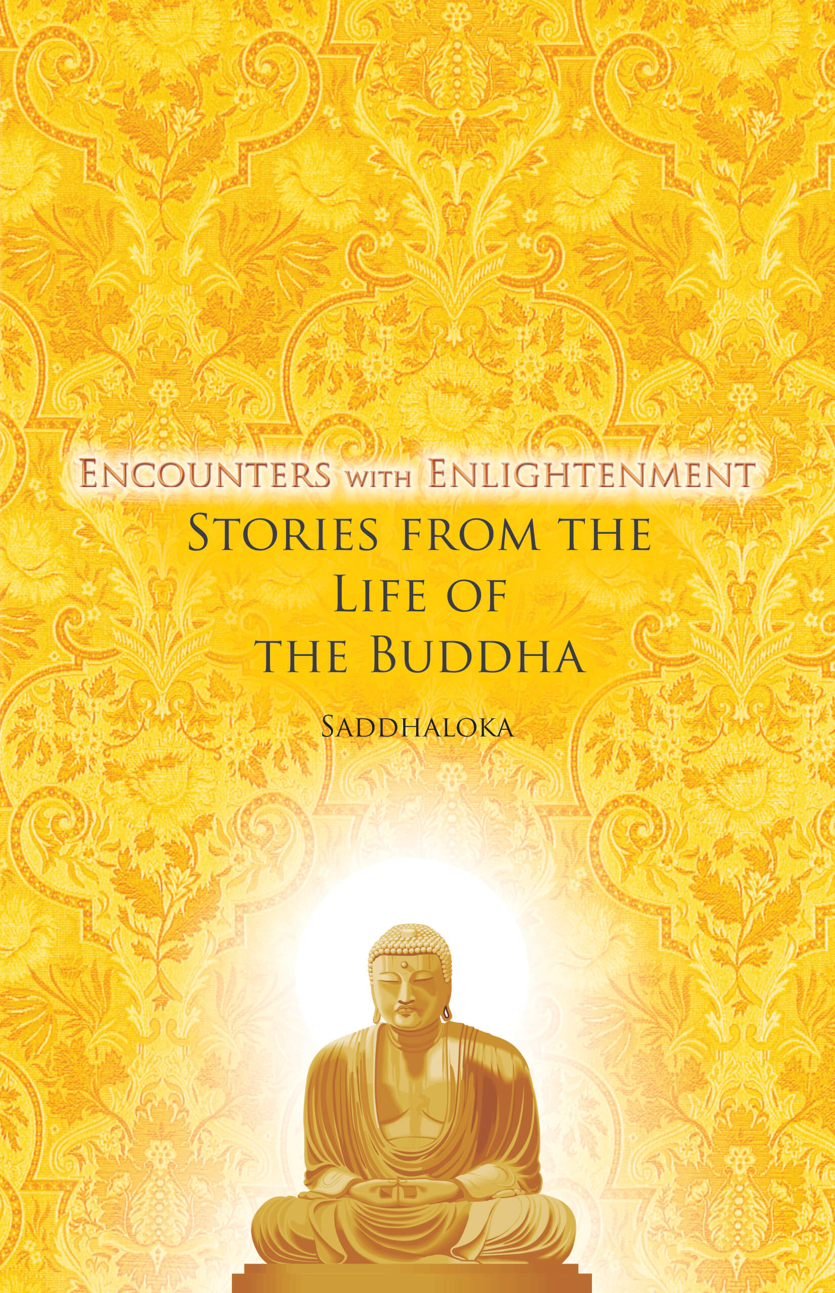 Encounters With Enlightenment: Stories From The Life Of Buddha