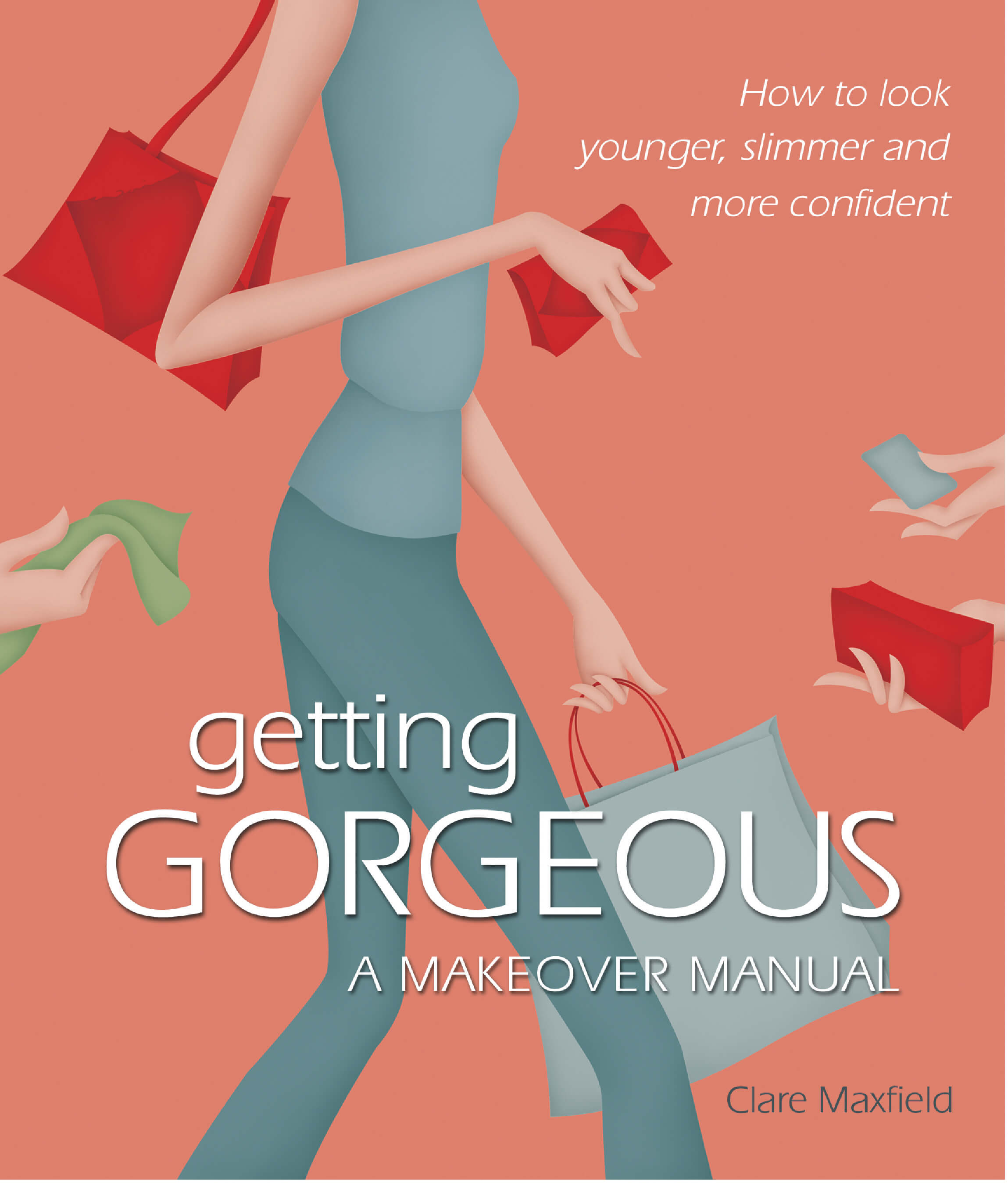Getting Gorgeous: A Makeover Manual
