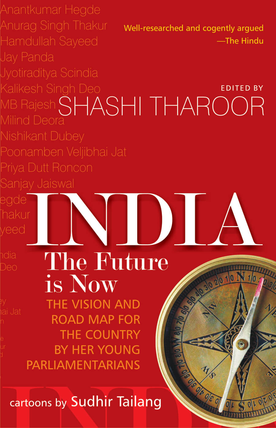 India-The Future Is Now: The Vision And Road Map For The Country By Her Young Parliamentarians