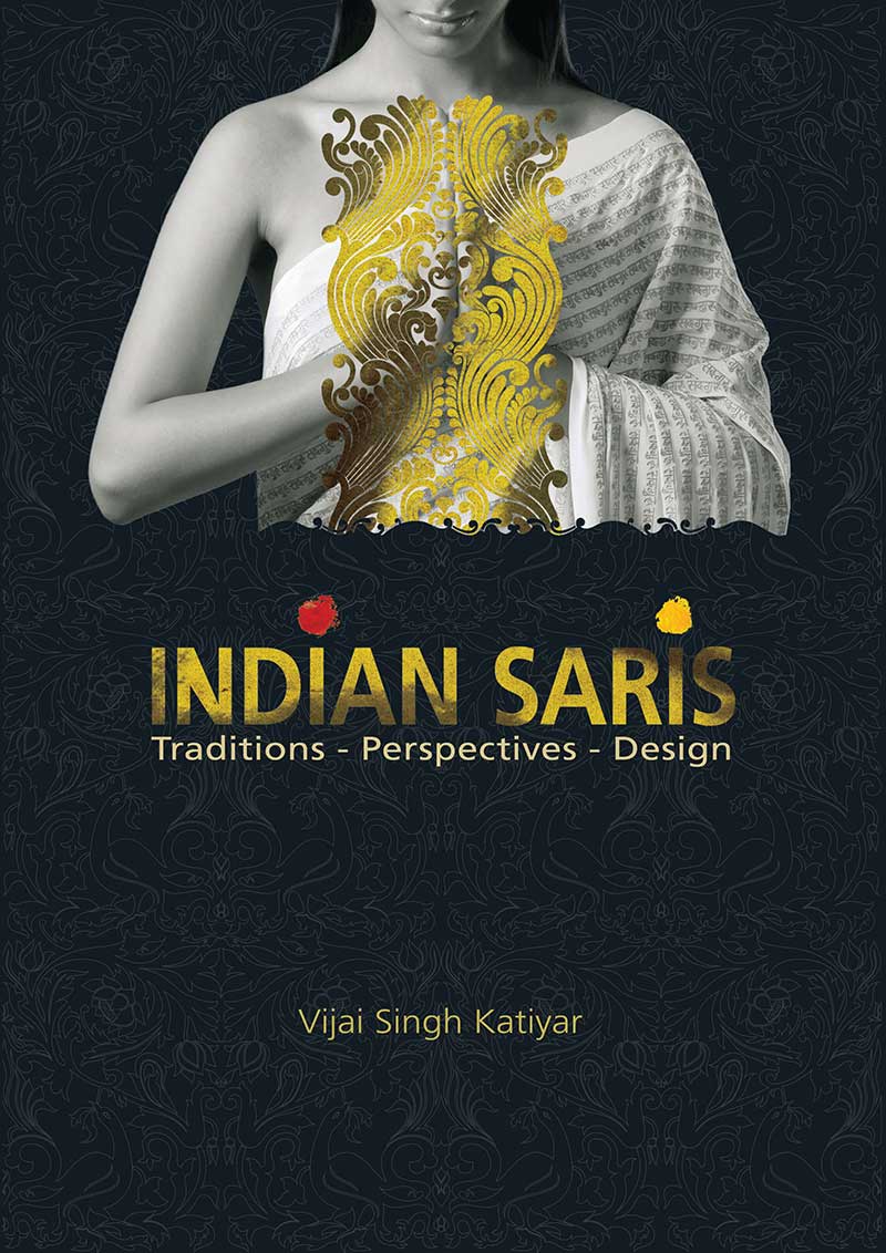 Indian Saris: Traditions, Perspectives, Design