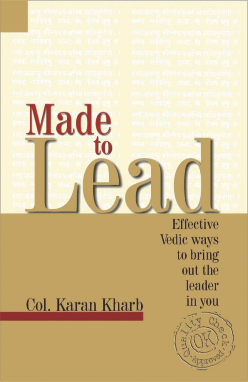 Made To Lead: Effective Vedic Ways To Bring Out The Leader In You