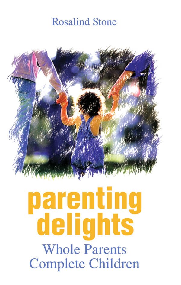 Parenting Delights: Whole Parents Complete Children