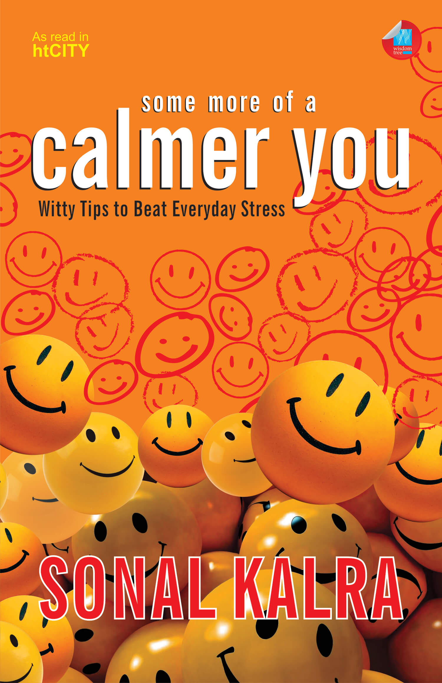 Some More Of A Calmer You: Witty Tips To Beat Everyday Stress