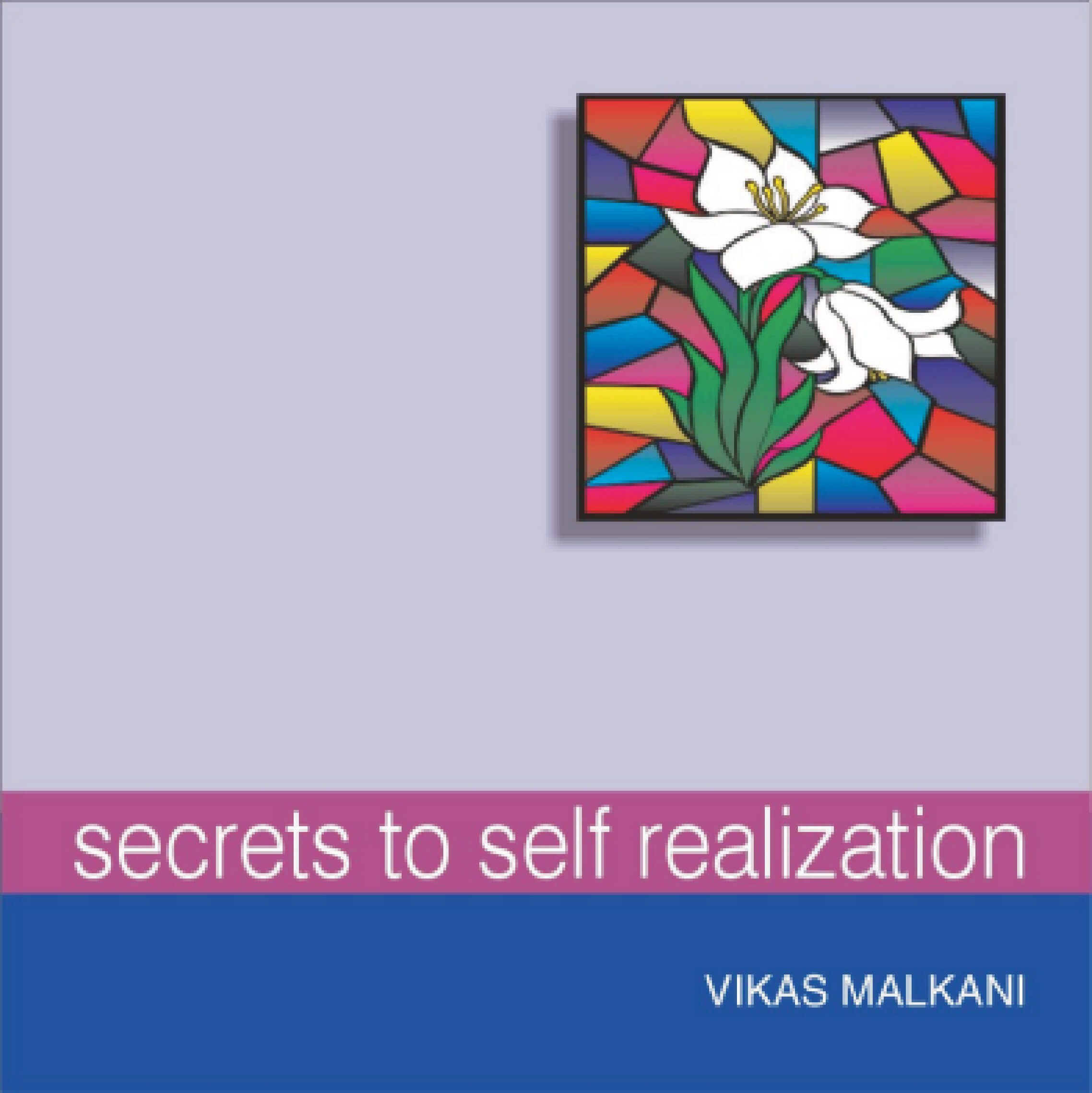 Secrets To Self Realization
