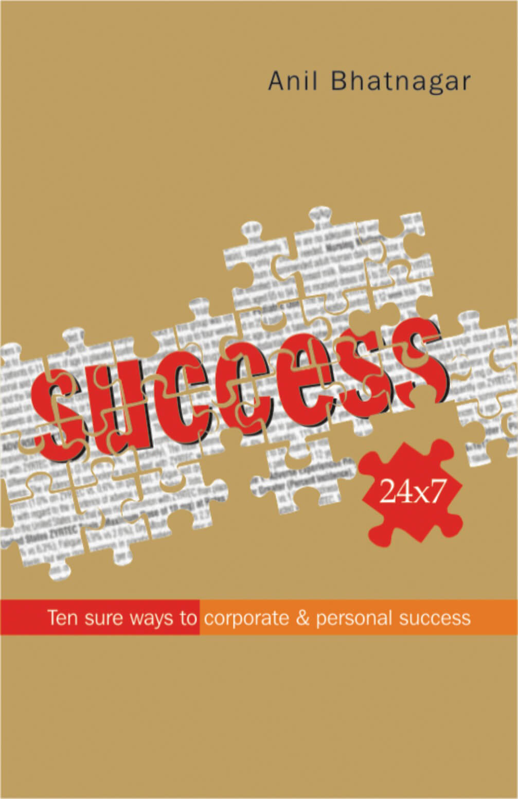 Success 24X7: Ten Sure Ways To Corporate And Personal Success
