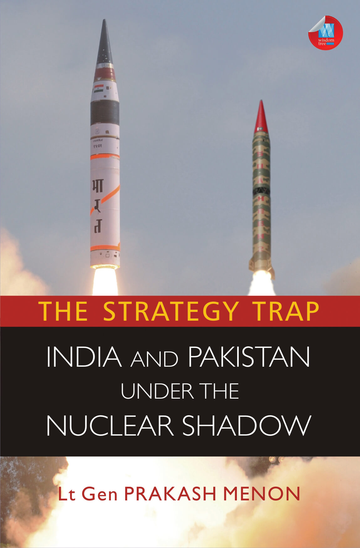 The Strategy Trap: India And Pakistan Under The Nuclear Shadow