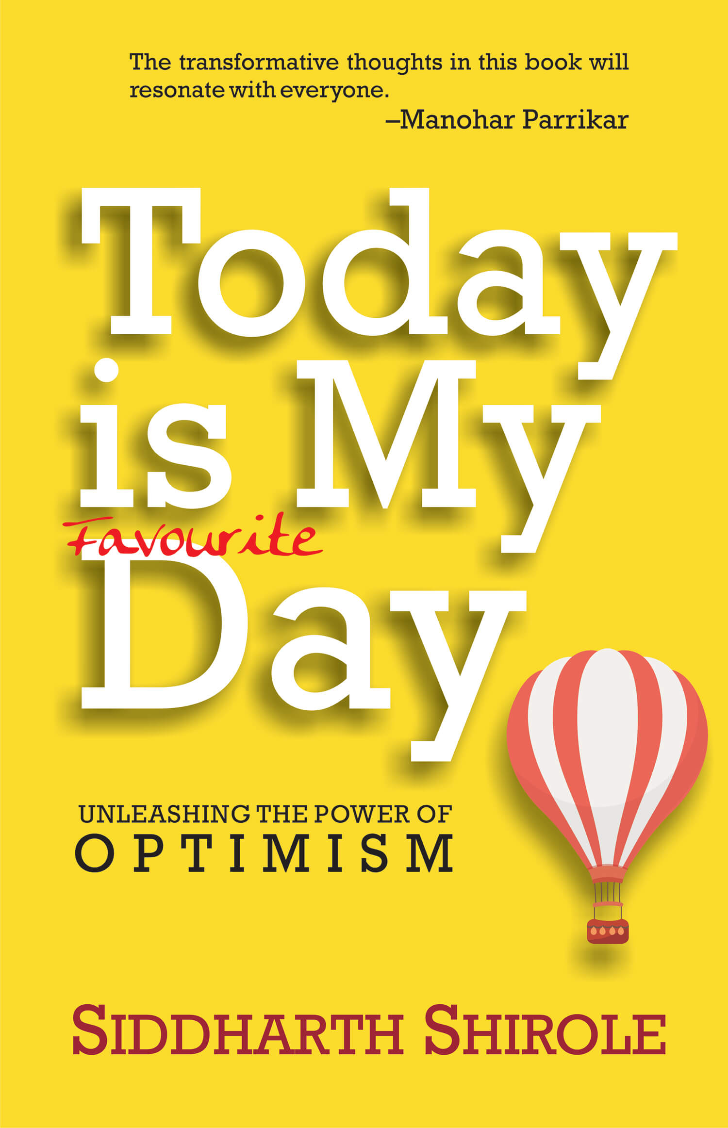 Today Is My Favourite Day: Unleashing The Power Of Optimism